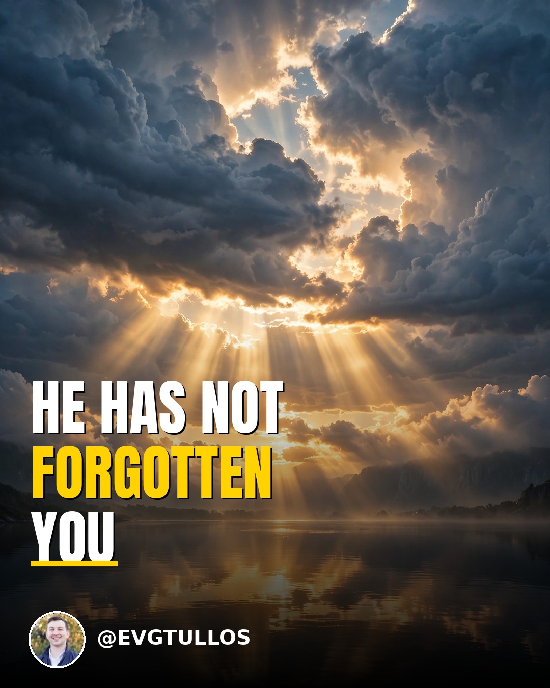 You Are NOT Forgotten